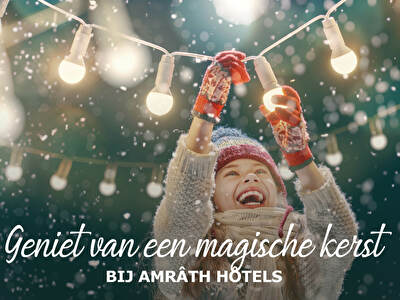 Celebrate a magical Christmas at Amrâth Hôtels